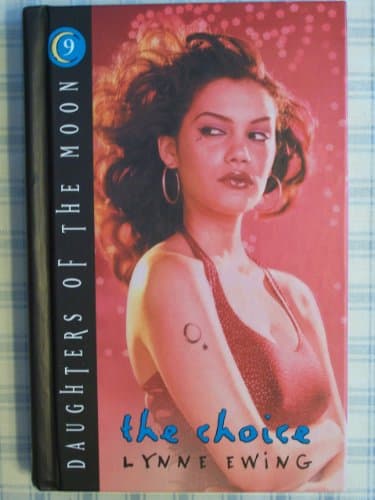 Book cover for Daughters of the Moon: The Choice - Book #9 (Daughters of the Moon) (Daughters of the Moon, 9) by Ewing, Lynne