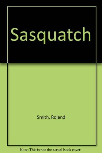 Book cover for Sasquatch by Smith, Roland