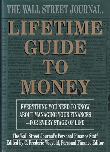 Book cover for The Wall Street Journal Lifetime Guide to Money: Strategies for Managing Your Finances by Staff of the Wall Street Journal