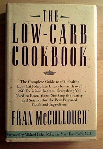 Book cover for The Low-Carb Cookbook: The Complete Guide to the Healthy Low-Carbohydrate Lifestyle with over 250 Delicious Recipes by McCullough, Fran