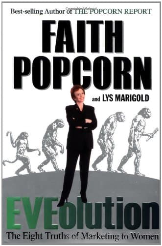 Book cover for Eveolution: The Eight Truths of Marketing to Women by Popcorn, Faith