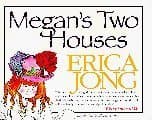 Book cover for Megan's Two Houses: A Story of Adjustment by Jong, Erica