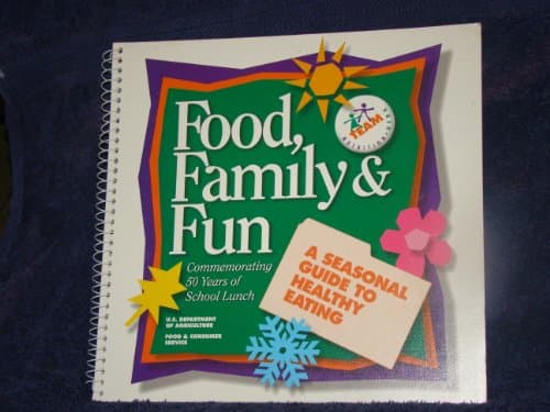 Book cover for Food, Family and Fun: A Seasonal Guide to Healthy Eating by Barnett, Robert A.