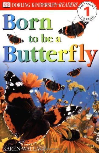 Book cover for Born To Be A Butterfly (DK Readers, Level 1: Beginning to Read) by Wallace, Karen