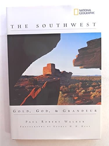 Book cover for The Southwest: Gold, God, and Grandeur by Walker, Paul