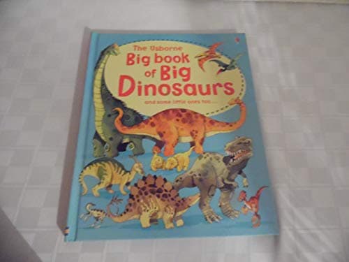 Book cover for The Usborne Big Book of Big Dinosaurs by Frith, Alex