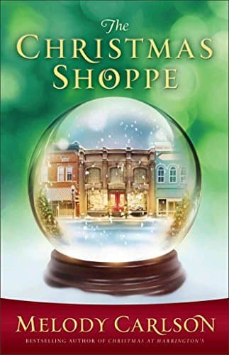 Book cover for The Christmas Shoppe by Carlson, Melody