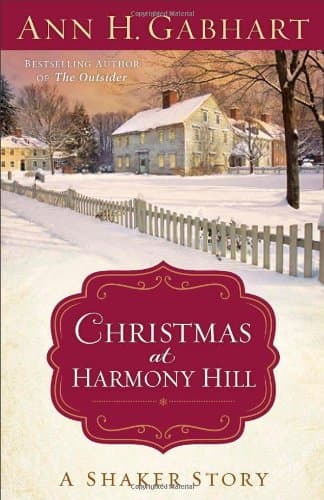 Book cover for Christmas at Harmony Hill: A Shaker Story by Gabhart, Ann H.