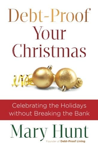 Book cover for Debt-Proof Your Christmas: Celebrating the Holidays without Breaking the Bank by Hunt, Mary