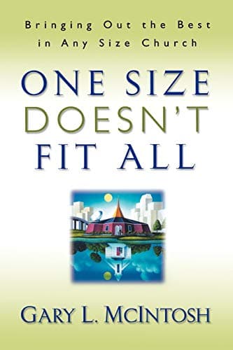 Book cover for One Size Doesn't Fit All: Bringing Out the Best in Any Size Church by Gary L. McIntosh