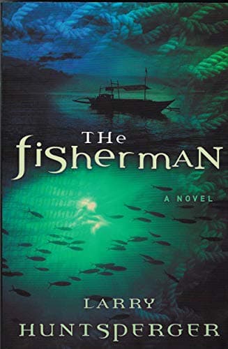 Book cover for The Fisherman: A Novel by Larry Huntsperger