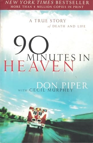 Book cover for 90 Minutes in Heaven: A True Story of Death and Life by Piper, Don