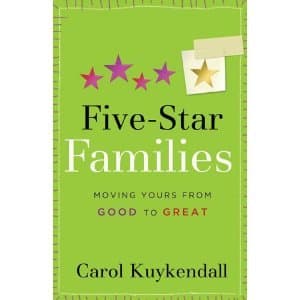 Book cover for Five-Star Families: Moving Yours from Good to Great by Carol Kuykendall