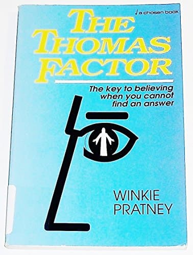 Book cover for The Thomas Factor: The Key To Believing When You Cannot Find An Answer by Pratney, Winkie