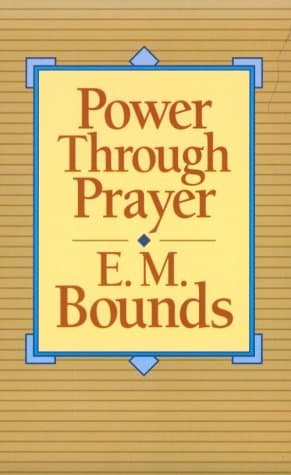 Book cover for Power Through Prayer by Bounds, E. M.