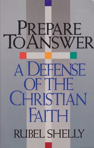 Book cover for Prepare to Answer: A Defense of the Christian Faith by Shelly, Rubel