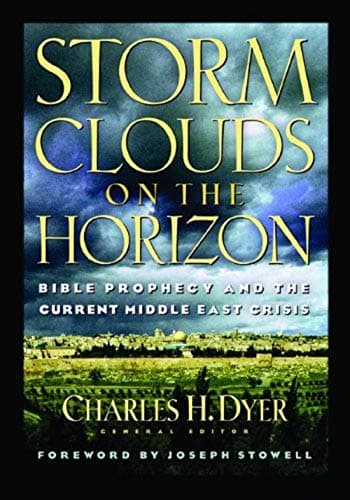 Book cover for Storm Clouds On The Horizon: Bible Prophecy and the Current Middle East Crisis by Charles H. Dyer