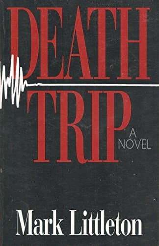 Book cover for Death Trip by Littleton, Mark