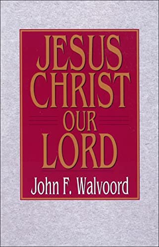 Book cover for Jesus Christ Our Lord by John F. Walvoord