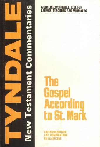 Book cover for The Gospel According to St. Mark: An Introduction and Commentary (Tyndale New Testament Commentaries) by Alan Cole