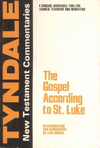 Book cover for The Gospel According to St. Luke: An Introduction and Commentary (Tyndale New Testament Commentaries) by Leon Morris