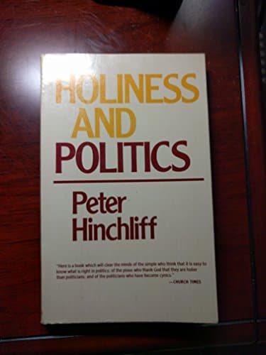 Book cover for Holiness and Politics by Peter Bingham Hinchliff