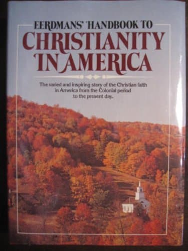 Book cover for Eerdmans' Handbook to Christianity in America by Noll, Mark A.