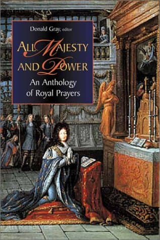 Book cover for All Majesty and Power: An Anthology of Royal Prayers by Gray, Donald