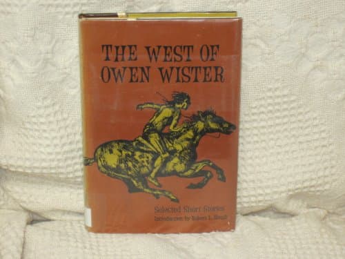 Book cover for The West of Owen Wister: Selected Short Stores by Wister, Owen
