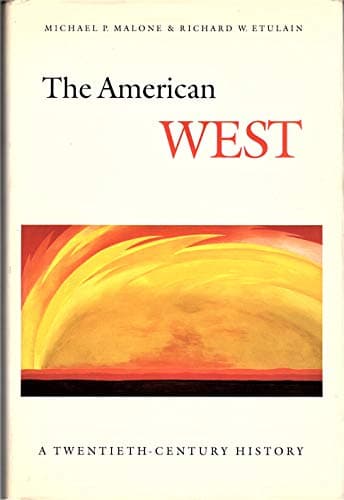 Book cover for The American West: A Twentieth-Century History by Malone, Michael P.