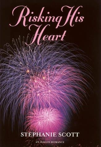 Book cover for Risking His Heart by Scott, Stephanie