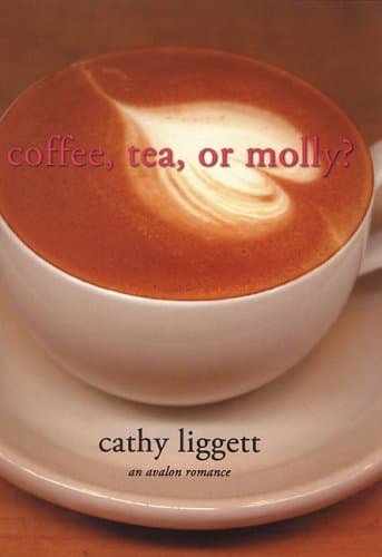 Book cover for Coffee, Tea, or Molly? by Liggett, Cathy