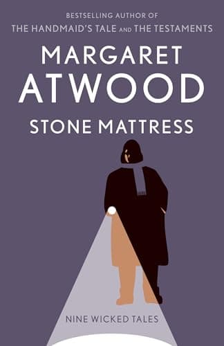 Book cover for Stone Mattress: Nine Wicked Tales by Atwood, Margaret
