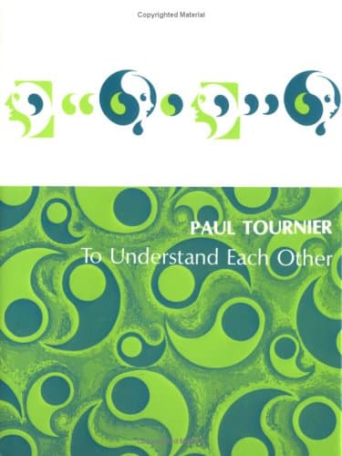 Book cover for To Understand Each Other by Paul Tournier