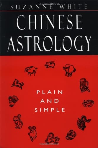 Book cover for Chinese Astrology: Plain and Simple by White, Suzanne