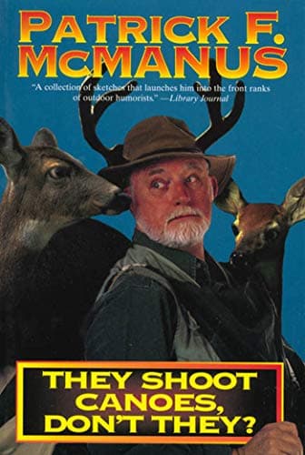 Book cover for They Shoot Canoes, Don't They? by Patrick F. McManus