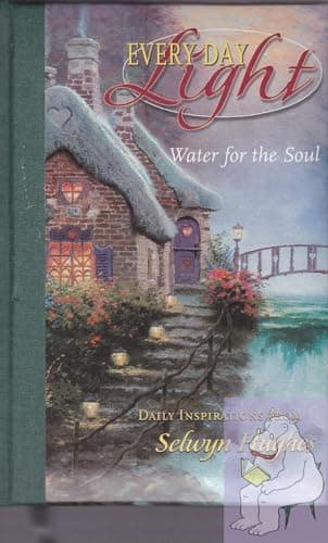 Book cover for Every Day Light: Water for the Soul- Daily Inspirations by Hughes, Selwyn