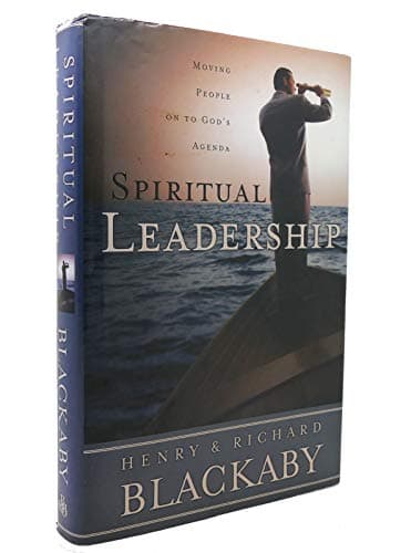 Book cover for Spiritual Leadership: Moving People on to God's Agenda by Blackaby, Henry T.