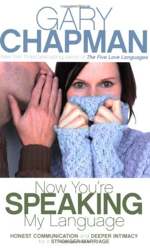 Book cover for Now You're Speaking My Language: Honest Communication and Deeper Intimacy for a Stronger Marriage by Chapman, Gary D.