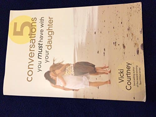 Book cover for Five Conversations You Must Have with Your Daughter by Courtney, Vicki