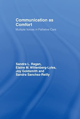 Book cover for Communication as Comfort: Multiple Voices in Palliative Care (Routledge Communication Series) by Goldsmith, Joy