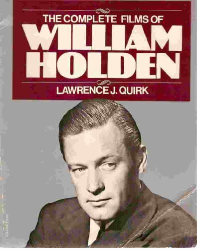 Book cover for Complete Films of William Holden by Quirk, Lawrence