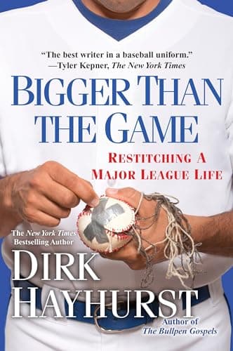 Book cover for Bigger Than the Game: Restitching a Major League Life by Hayhurst, Dirk