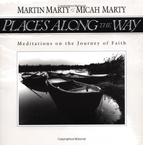 Book cover for Places Along the Way: Meditations on the Journey of Faith by Marty, Martin E.