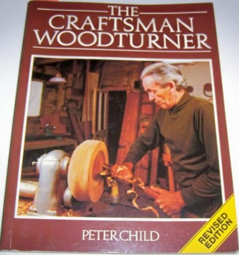 Book cover for The Craftsman Woodturner by Child, Peter