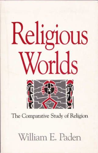 Book cover for Religious Worlds: The Comparative Study of Religion by William E. Paden