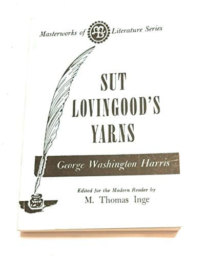 Book cover for Sut Lovingood's Yarns (Masterworks of Literature) by Harris, George Washington