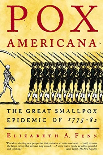 Book cover for Pox Americana: The Great Smallpox Epidemic of 1775-82 by Fenn, Elizabeth A.