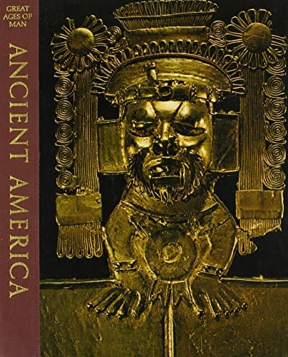 Book cover for Ancient America (Great Ages of Man) by leonard, jonathan