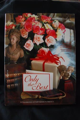 Book cover for ONLY THE BEST A CELEBRATION OF GIFT GIVING IN AMERICA by JACOBSON, STUART